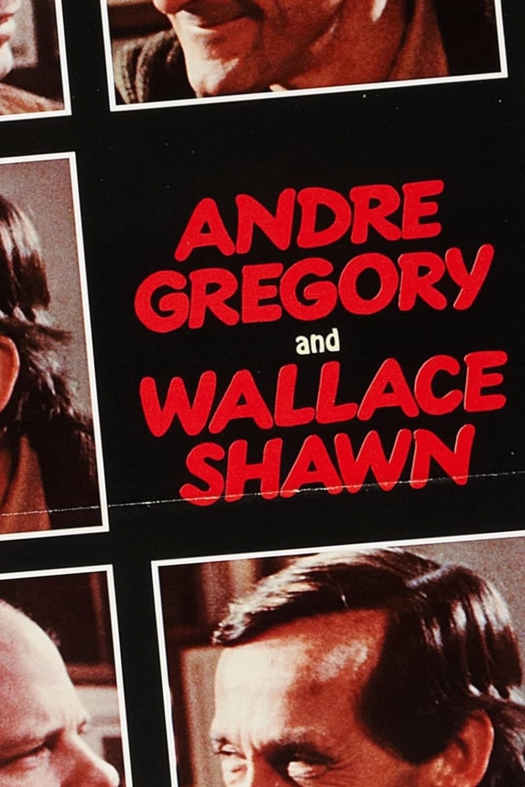 Постер André Gregory and Wallace Shawn